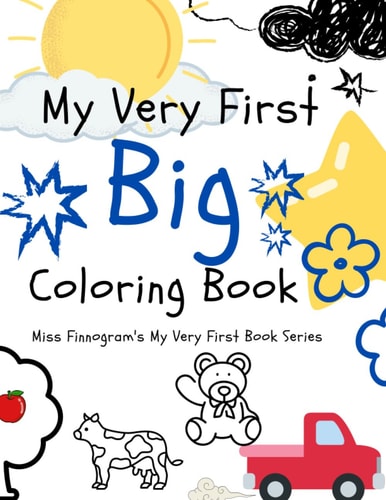 My Very First Big Coloring Book Miss Finnogram's My Very First Book Series