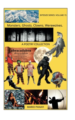 Monsters. Ghosts. Clowns. Werewolves. A Poetry Collection