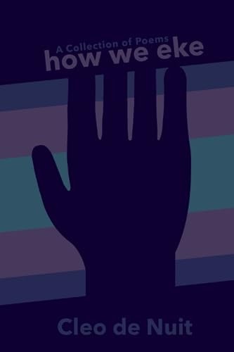 How We Eke A Collection of Poems