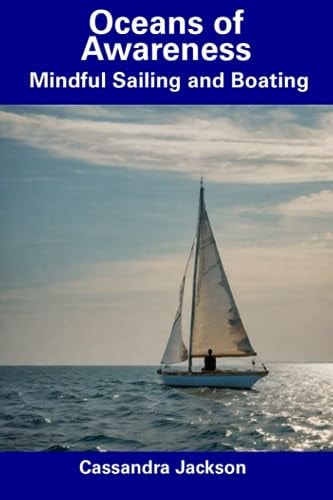 Oceans of Awareness Mindful Sailing and Boating