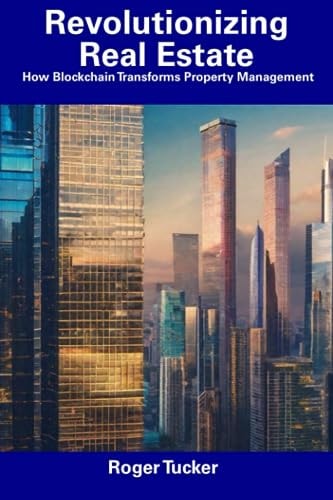 Revolutionizing Real Estate How Blockchain Transforms Property Management