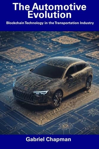 The Automotive Evolution Blockchain Technology in the Transportation Industry