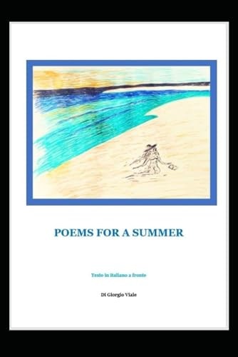 Poems for a Summer Testo in Italiano a Fronte