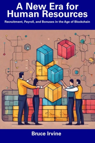 A New Era for Human Resources Recruitment, Payroll, and Bonuses in the Age of Blockchain
