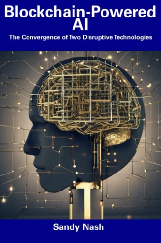 Blockchain-Powered AI The Convergence of Two Disruptive Technologies