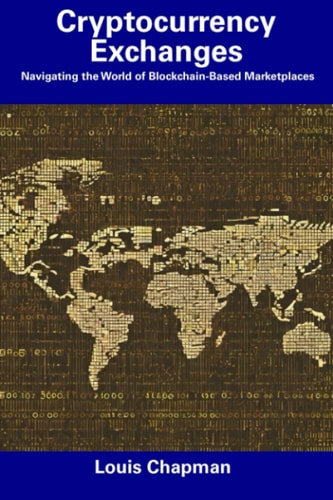 Cryptocurrency Exchanges Navigating the World of Blockchain-Based Marketplaces