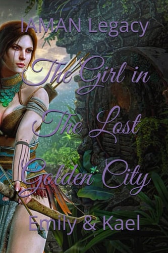 The Girl in The Lost Golden City Emily & Kael