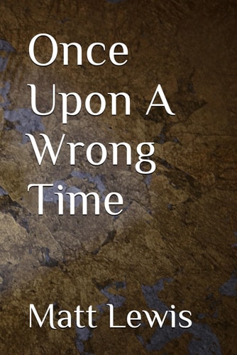 Once Upon A Wrong Time