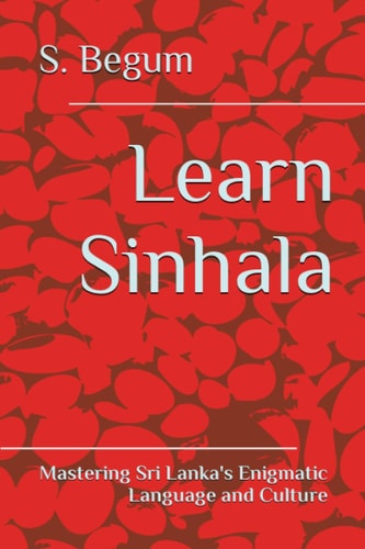 Learn Sinhala Mastering Sri Lanka's Enigmatic Language and Culture