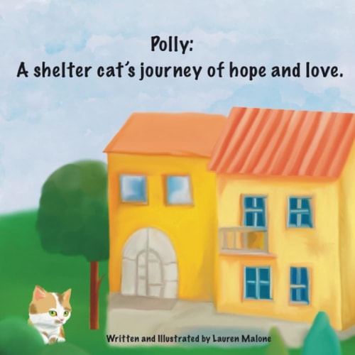 Polly A Shelter Cat's Story of Hope and Love