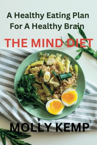The Mind Diet A Healthy Eating Plan For A Healthy Brain