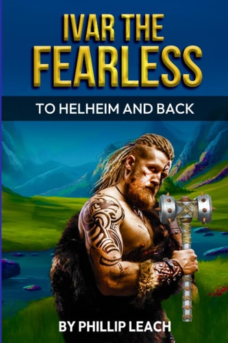 Ivar The Fearless To Helheim And Back