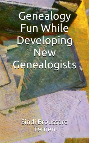 Genealogy Fun While Developing New Genealogists