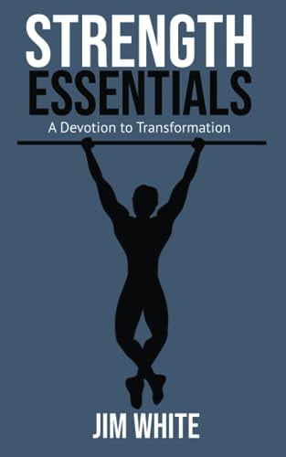 Strength Essentials A Devotion to Transformation