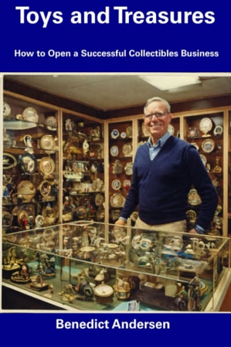 Toys and Treasures How to Open a Successful Collectibles Business