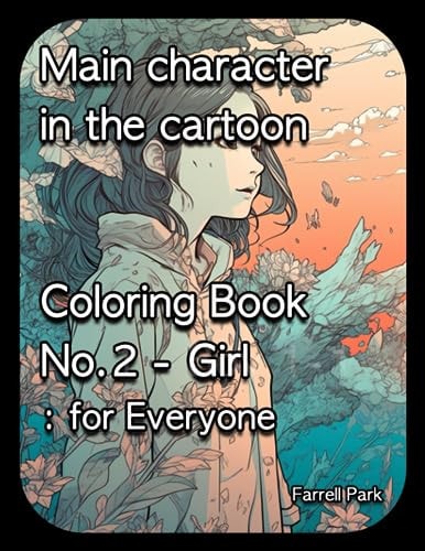 Main Character in the Cartoon Coloring Book No.2 - Girl For Everyone