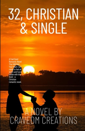 32, Single and Christian A Journey of Faith, Love, and Unexpected Twists