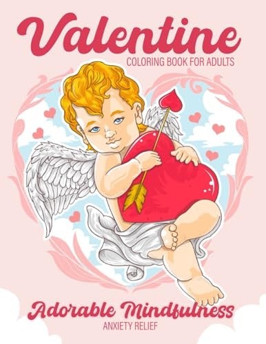 Valentine Coloring Book for Adults Adorable Mindfulness Anxiety Relief