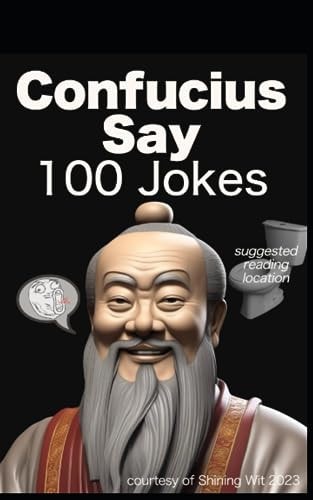 Confucius Say 100 Jokes