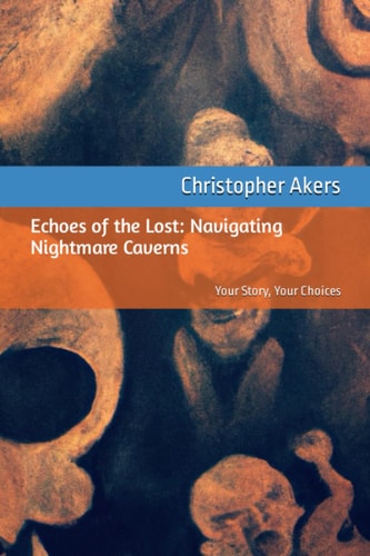 Echoes of the Lost Navigating Nightmare Caverns: Your Story, Your Choices