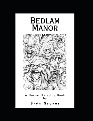 Bedlam Manor A Horror Coloring Book