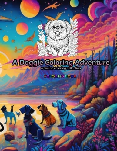 A Doggie Coloring Adventure A Canine Coloring Collection