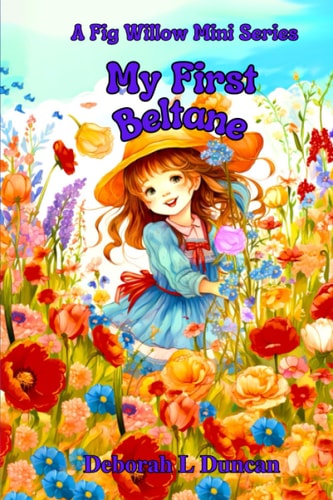 My First Beltane A Fig Willow Mini Series