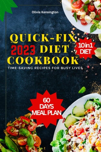 Quick-Fix Diet Cookbook Time-Saving Recipes for Busy Lives