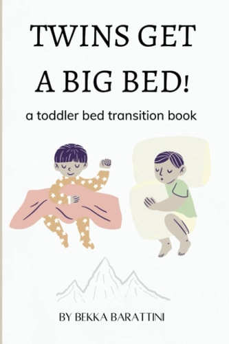 Twins Get a Big Bed! A Toddler Bed Transition Book