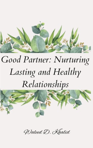 Good Partner Nurturing Lasting and Healthy Relationships