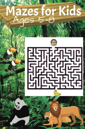 Mazes for Kids Ages 5-8 Ultimate Activity Book for Kids -118 Entertaining Mazes