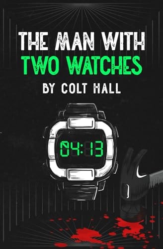 MAN WITH TWO WATCHES.