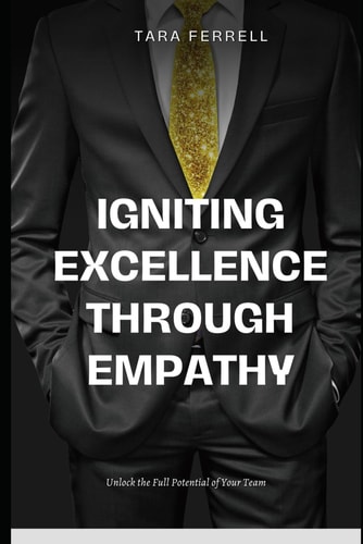 Igniting Excellence Through Empathy