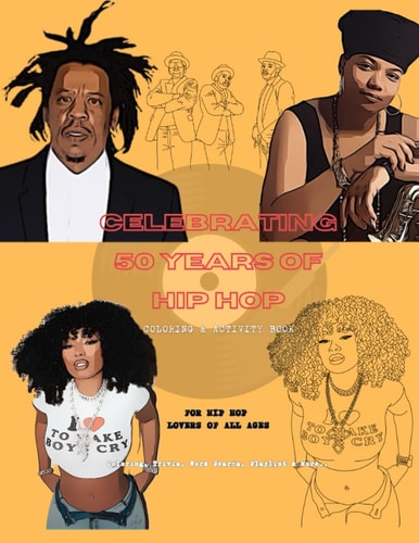 Celebrating 50 Years of Hip Hop Coloring & Activity Book For Kids/Adults/Hip Hop Lovers/50+Pages