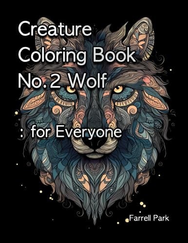 Creature Coloring Book No.2 Wolf For Everyone