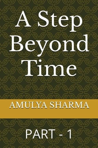 A Step Beyond Time Part - 1