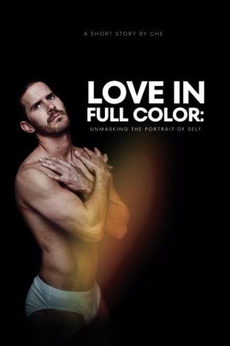 Love in Full Color Unmasking the Portrait of Self