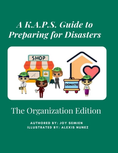 A K.A.P.S. Guide to Preparing for Disasters The Organization Edition