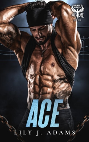 Ace (Walker's Warriors MC Romance Series, Book 5)