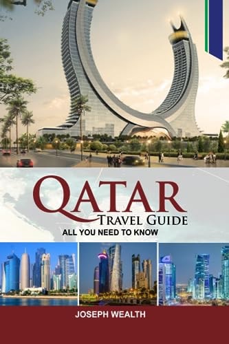 Qatar Travel Guide All You Need to Know