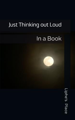 Just Thinking Out Loud In a Book