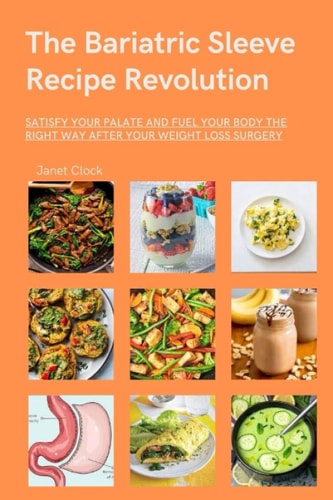 The Bariatric Sleeve Recipe Revolution