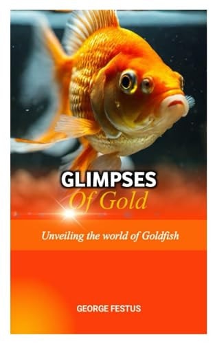 Glimpses of Gold Unveiling the World of Goldfish