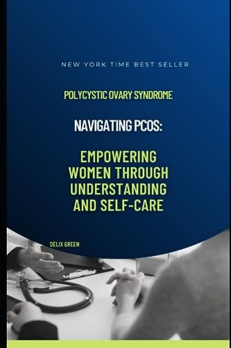 Navigating PCOS Empowering Women Through Understanding and Self-Care