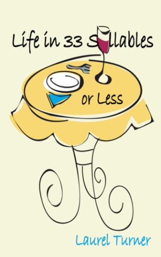 Life in 33 Syllables Or Less