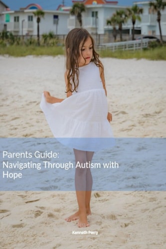 Parents Guide Navigating Through Autism with Hope