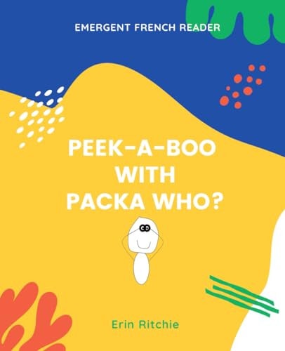 Peek-A-Boo with Packa Who? Emergent French Reader