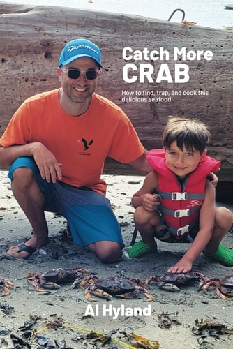 Catch More Crab How to Find, Trap and Cook this Delicious Seafood