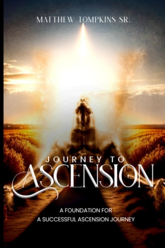 Journey to Ascension A Foundation for a Successful Journey to Ascension