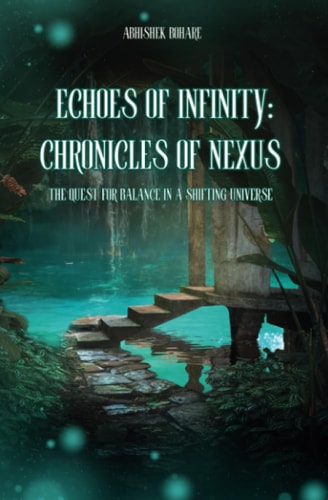 Echoes of Infinity Chronicles of Nexus: The Quest for Balance in a Shifting Universe